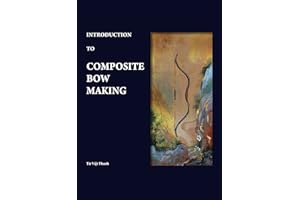 Introduction to Composite Bow Making
