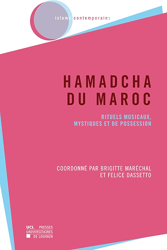 Download Hamadcha du Maroc: Rituels musicaux, mystiques et de possession (Islams contemporains) PDF