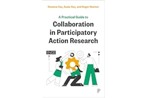 A Practical Guide to Collaboration in Participatory Action Research