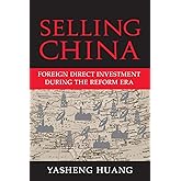 Selling China: Foreign Direct Investment during the Reform Era (Cambridge Modern China Series)
