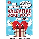 The Funniest Valentine Joke Book for Kids: Packed With Hilarious Jokes, Riddles, Puns & Bonus Puzzles! A Valentine’s Day Gift For Kids 8-12