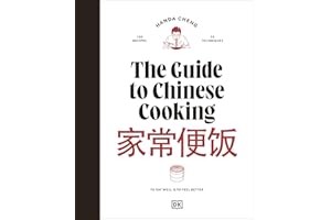 The Guide to Chinese Cooking: A Journey Through China's Favorite Dishes