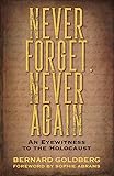 Never Forget, Never Again: An Eyewitness to the