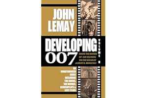DEVELOPING 007: From the Books of Ian Fleming to the Films of Albert R. Broccoli: Volume II