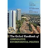 The Oxford Handbook of Comparative Environmental Politics (OXFORD HANDBOOKS SERIES)