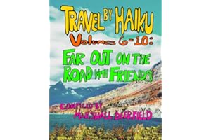 Travel By Haiku: Far Out On The Road With Friends