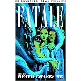 Fatale, Book 1: Death Chases Me