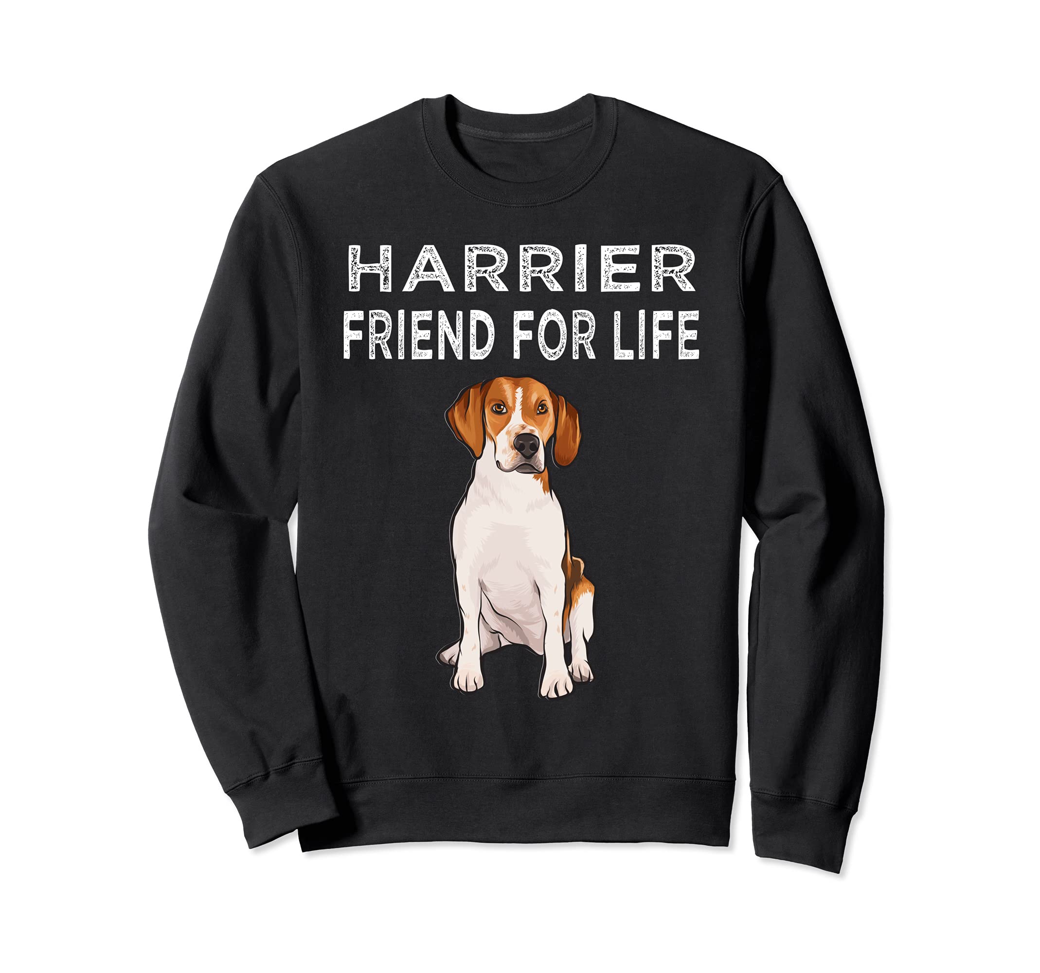 Harrier Friend For Life Dog Friendship Sweatshirt