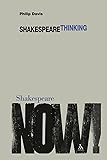 Shakespeare Thinking (Shakespeare Now!)