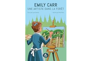 Emily Carr: une artiste dans la forêt (French Edition)