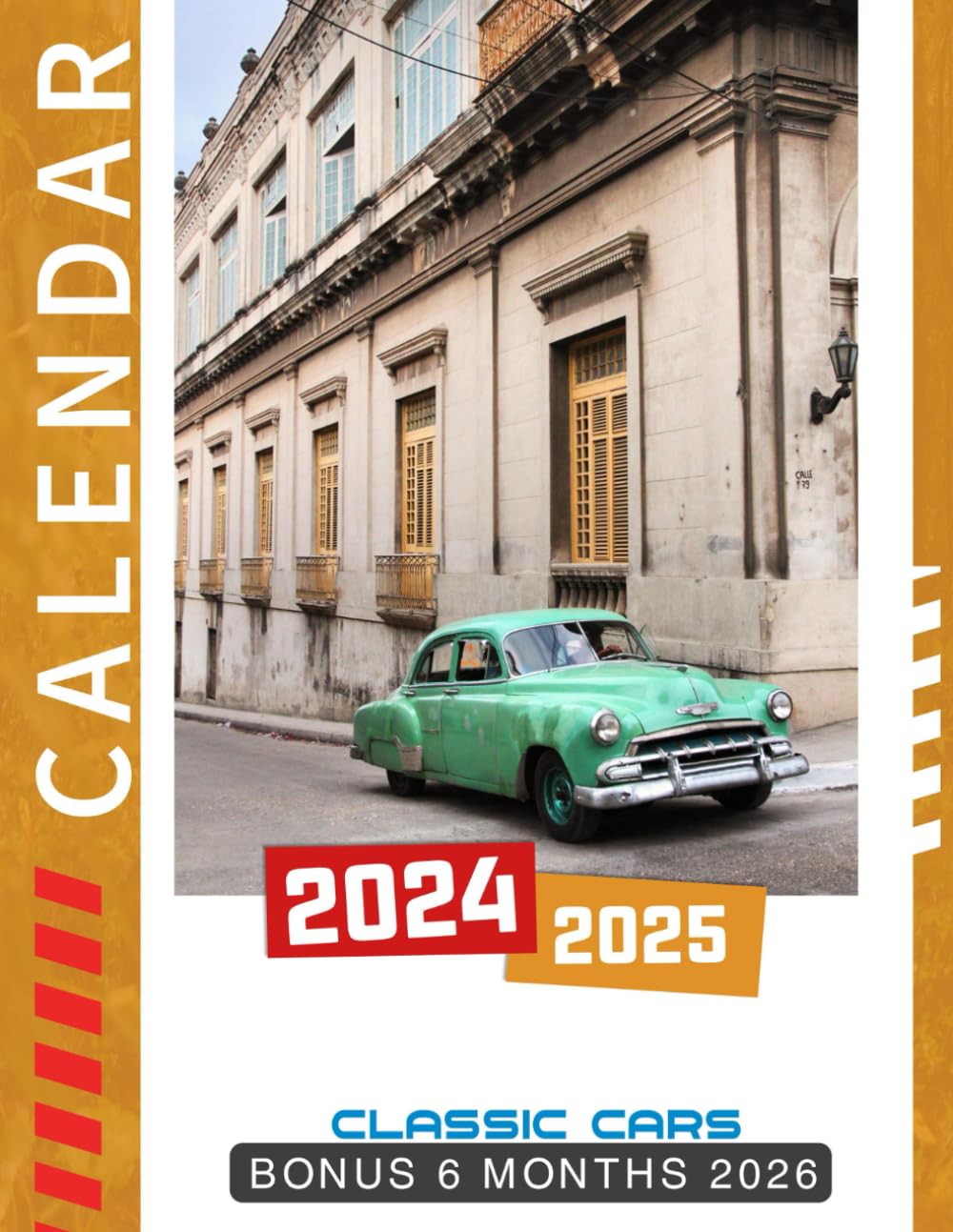 Calendar 2024 - 2025: Vintage Wheels Calendar, Classic Car Enthusiasts, Jan 2024 to Jun 2026, 30 Months, 17" x 11" Opened, Premium Quality Paper, ... Car Lovers, Includes Canada Public Holidays,