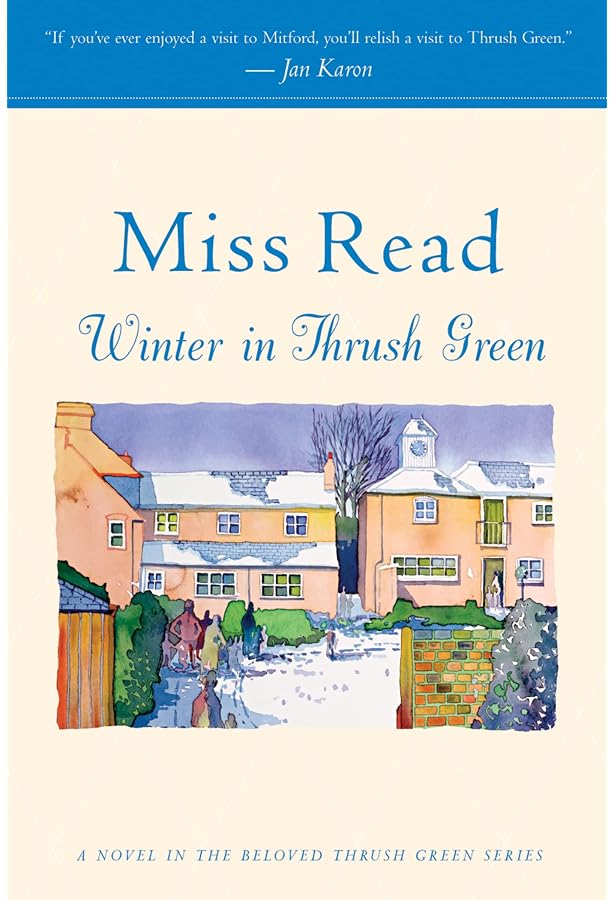 Thrush Green Series #1: Miss Read Thrush Green Series #1: Miss Read