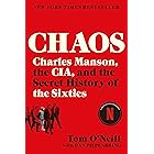 Chaos: Charles Manson, the CIA, and the Secret History of the Sixties