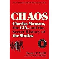 Chaos: Charles Manson, the CIA, and the Secret History of the Sixties