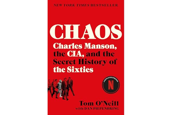 Chaos: Charles Manson, the CIA, and the Secret History of the Sixties
