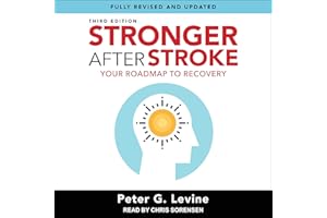 Stronger After Stroke, Third Edition: Your Roadmap to Recovery