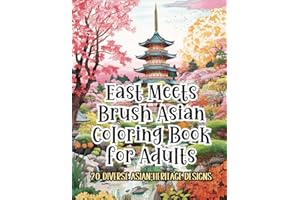 East Meets Brush Asian Coloring Book for Adults: Color 20 Diverse Asian Heritage Designs with light Grayscale for Shading