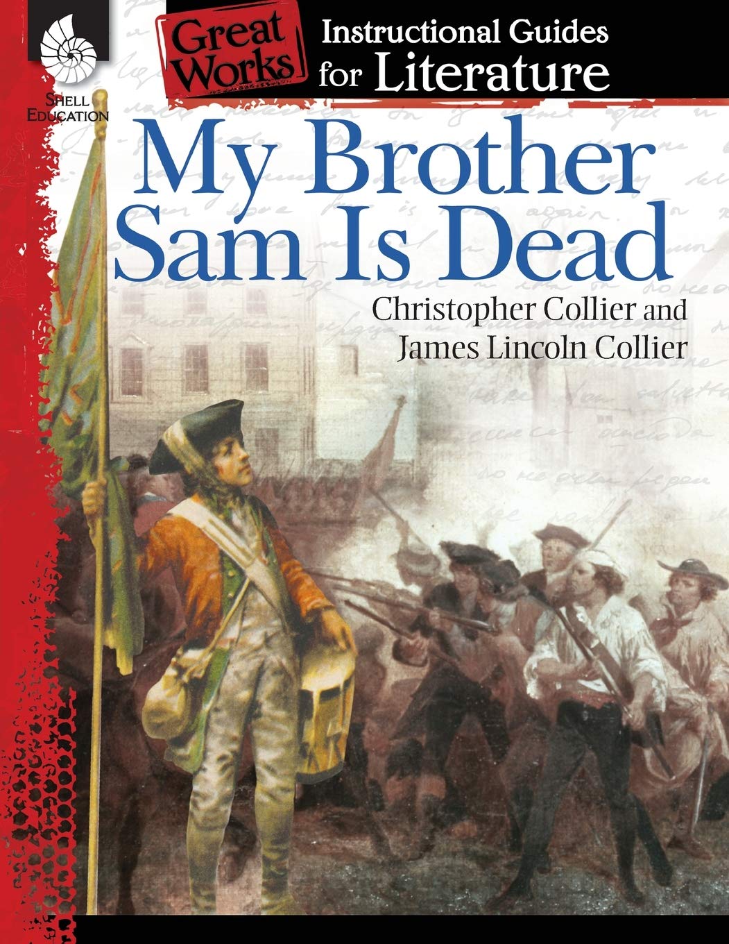 Amazon Com My Brother Sam Is Dead An Instructional Guide For Literature Novel Study Guide For 4th 8th Grade Literature With Close Reading And Writing Activities Great Works Classroom Resource 9781425889845 Suzanne I