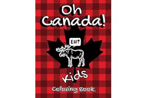 Oh Canada Coloring Book for Kids: Funny Coloring Book for Kids packed with Canadian Facts and Symbols