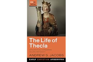 The Life of Thecla: Apocryphal Expansion in Late Antiquity