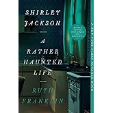 Shirley Jackson: A Rather Haunted Life