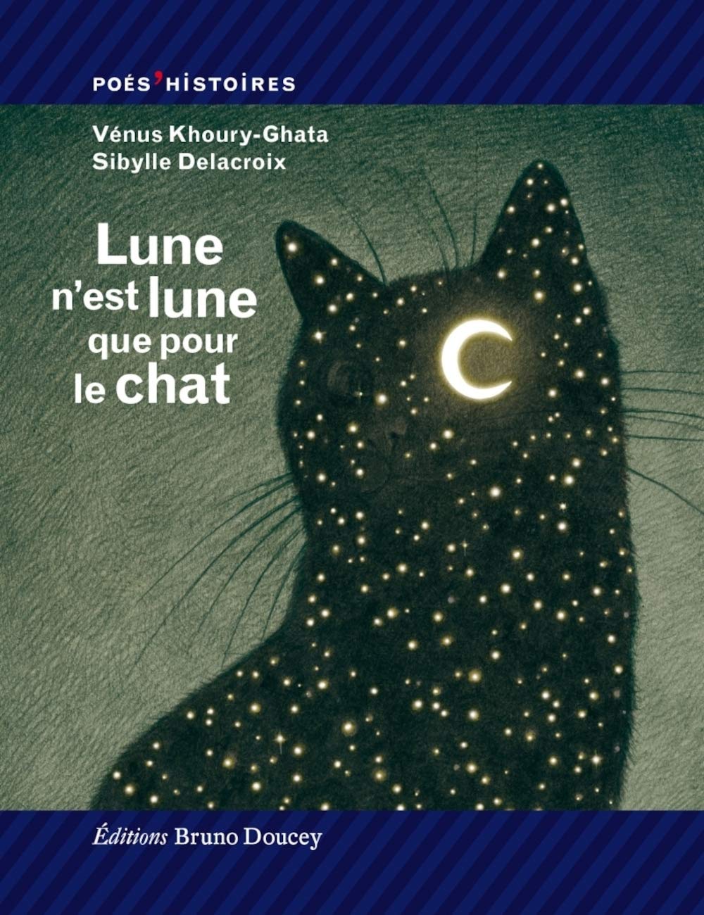 Lune N Est Lune Que Pour Le Chat Khoury Ghata Venus Delacroix Sibylle Amazon Com Books