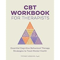 CBT Made Simple: A Clinician's Guide to Practicing Cognitive