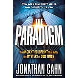 The Paradigm: The Ancient Blueprint That Holds the Mystery of Our Times