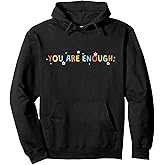 Dear Person Behind Me You Are Enough Love Awareness Peace Pullover Hoodie