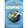 An Aviator's Journey: Tales of a Corporate Pilot