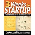 3 Weeks to Startup: A High Speed Guide to Starting a Business