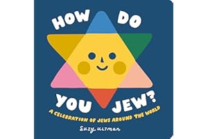 How Do You Jew?: A Celebration of Jews Around The World