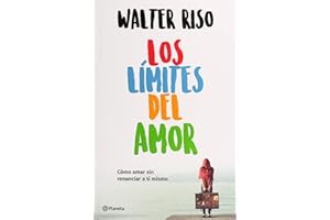 Los límites del amor: Cómo amar sin renunciar a ti mismo / The Limits of Love