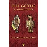 The Goths & Other Stories
