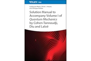 Solution Manual to Accompany Volume I of Quantum Mechanics by Cohen-Tannoudji, Diu and Laloë