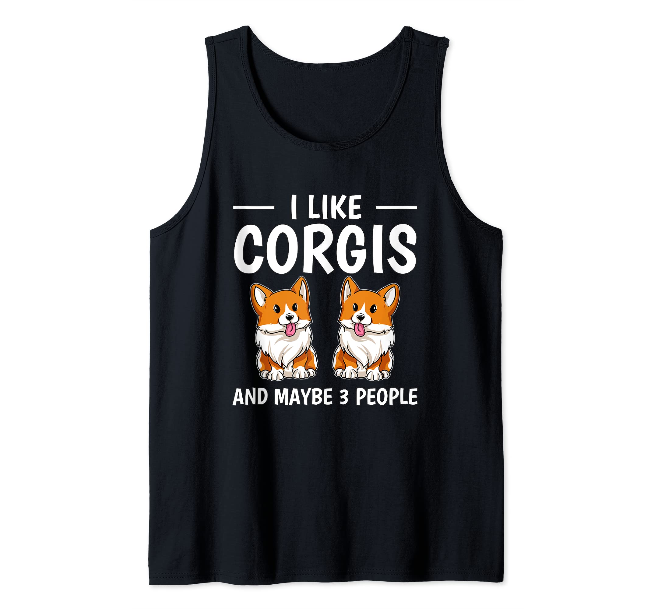 Corgi Quote I Like Corgis And Maybe 3 People Corgi Tank Top