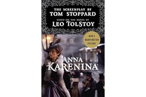 Anna Karenina: The Screenplay: Based on the Novel by Leo Tolstoy