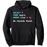 SQL Query Funny SQL Database Admin Programmer Pullover Hoodie