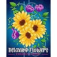 Relaxing Flowers: Coloring Book For Adults With Flower Patterns, Bouquets, Wreaths, Swirls, Decorations.
