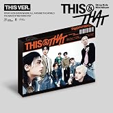 THIS &amp; THAT (THIS VER.)
