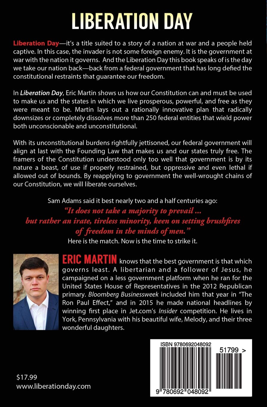 Amazon Com Liberation Day Our Nation Empowered By The Constitution 9780692048092 Martin Eric Books