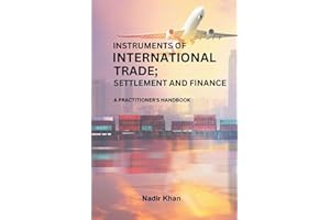 INSTRUMENTS OF INTERNATIONAL TRADE; SETTLEMENT AND FINANCE: A PRACTITIONER'S HANDBOOK