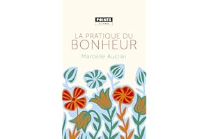 La Pratique du bonheur (Vie Pratique) (French Edition)