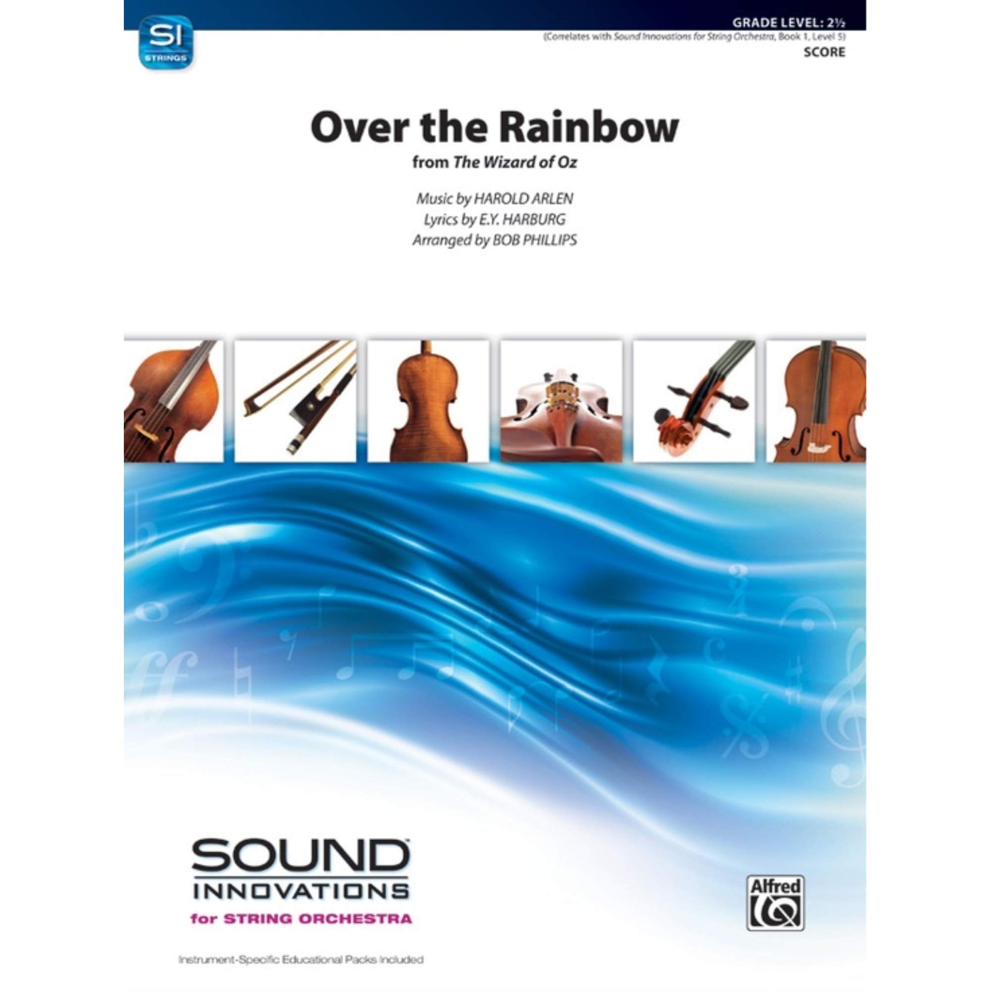 Over The Rainbow From The Wizard Of Oz Music By Harold Arlen Lyrics By E Y Harburg Arr Bob Phillips Conductor Score Parts Music By Harold Arlen Lyrics By