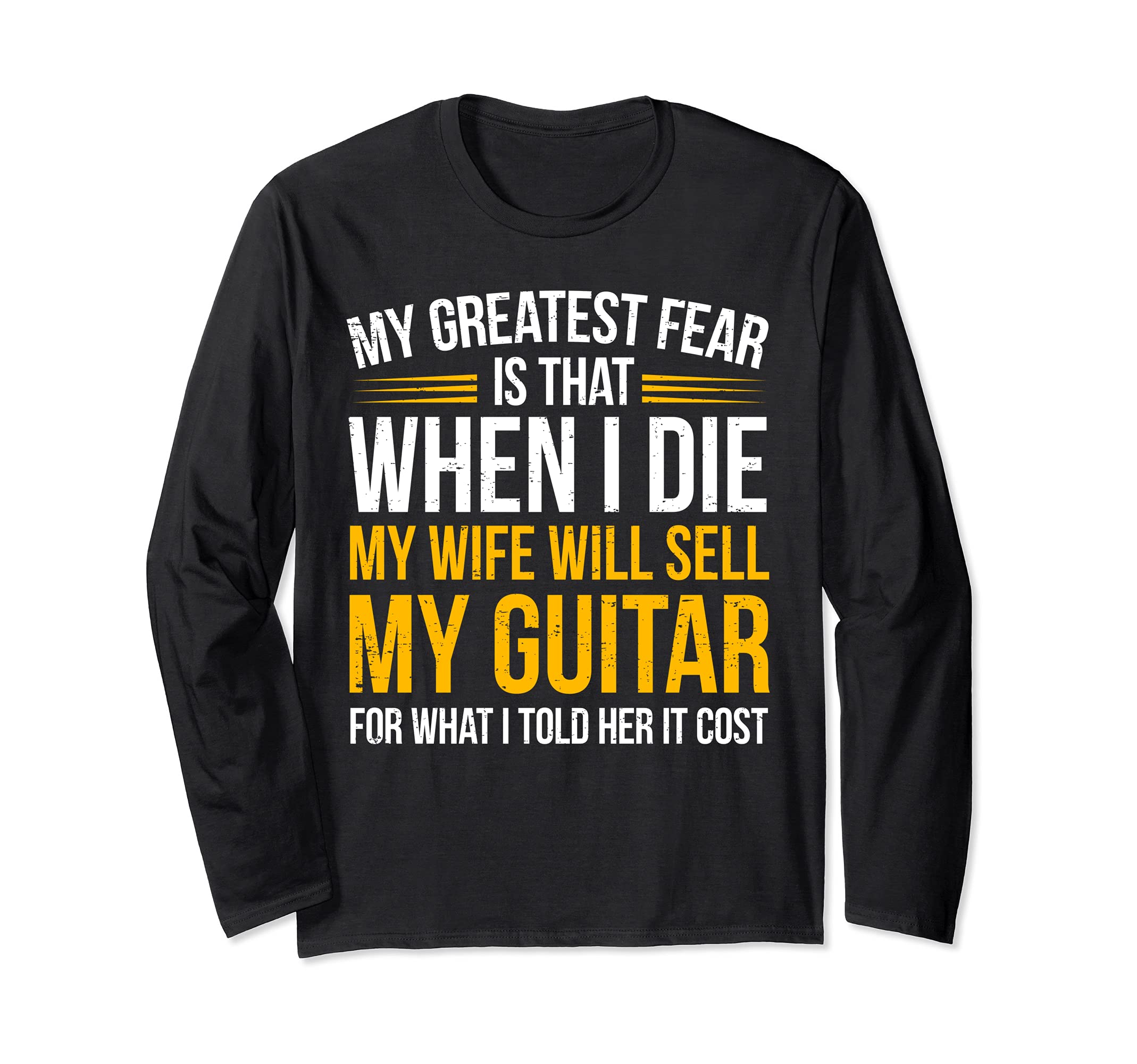 Funny Guitar Player Saying Guitarist I Expensive Guitar Long Sleeve T-Shirt