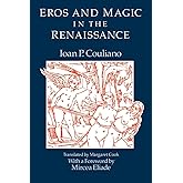 Eros and Magic in the Renaissance (Chicago Original Paperback)