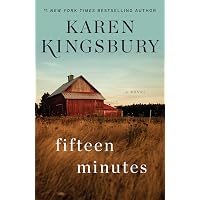 Fifteen Minutes: A Novel By Karen Kingsbury – Hardcover, Good Condition, 2013