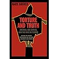 Torture and Truth: America, Abu Ghraib, and the War on Terror