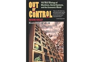 Out of Control: The New Biology of Machines, Social Systems, and the Economic World