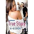 True Story (Ni-Ni Girl Chronicles)